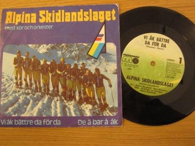 Tumnagel för auktion "ALPINA SKIDLANDSLAGET singel "De å bar å åk/Vi åk bättre da för da" 1976"