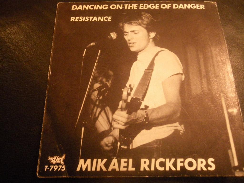 Mikael Rickfors - Dancing On The Edge Of Danger / Resistance Mikael Rickfors - Dancing On The Edge Of Danger / Resistance