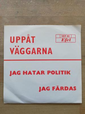 Tumnagel för auktion "Uppåt väggarna - Jag hatar politik/Jag färdas EFEL SEF45 NM"